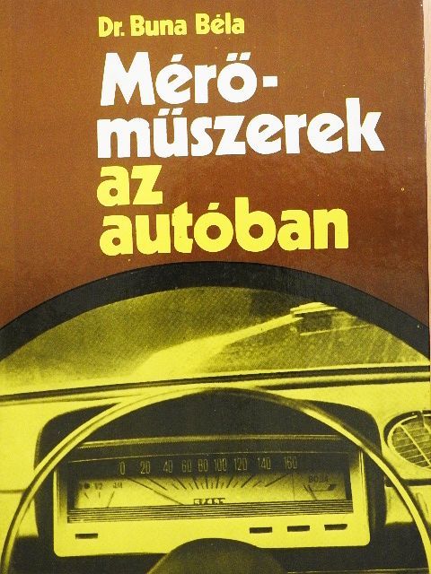 Dr. Buna Béla - Mérőműszerek az autóban [antikvár]