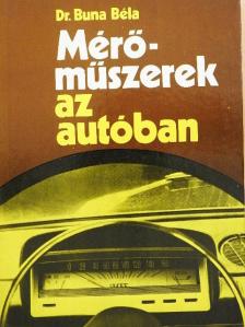 Dr. Buna Béla - Mérőműszerek az autóban [antikvár]