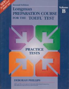 PHILLIPS, DEBORAH - Longman Preparation Course for the Toefl Test: Practice Test [antikvár]