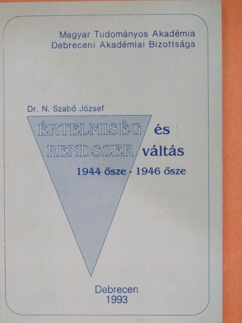 Dr. N. Szabó József - Értelmiség és rendszerváltás [antikvár]