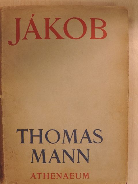 Thomas Mann - Jákob [antikvár]