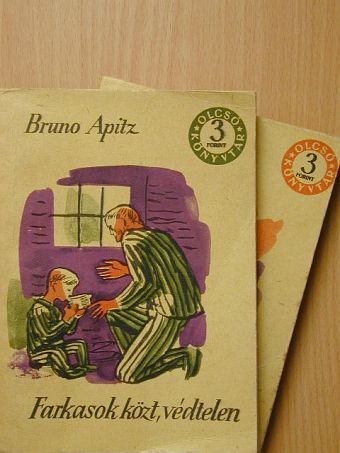 Bruno Apitz - Farkasok közt, védtelen I-II. [antikvár]