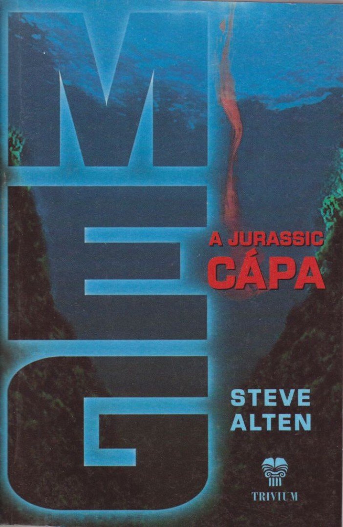 Steve Alten - MEG - A jurassic cápa [antikvár]