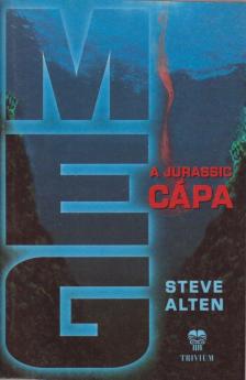 Steve Alten - MEG - A jurassic cápa [antikvár]