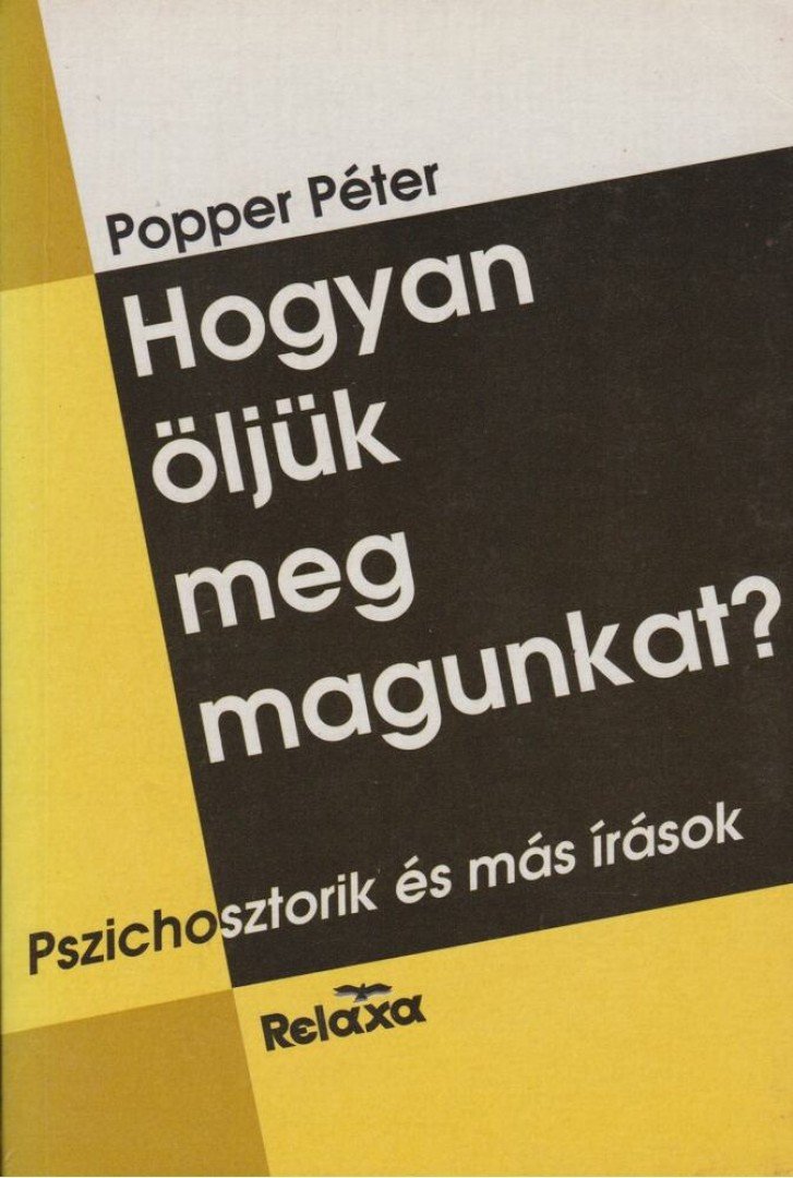 POPPER PÉTER - Hogyan öljük meg magunkat? [antikvár]