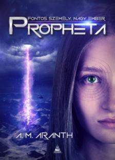 A. M. Aranth - Propheta [antikvár]