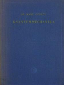 Dr. Marx György - Kvantummechanika [antikvár]