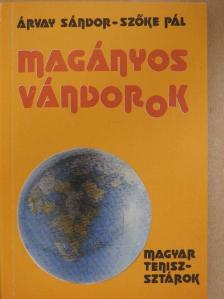 Árvay Sándor - Magányos vándorok [antikvár]