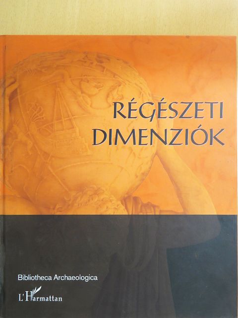 Bödőcs András - Régészeti dimenziók [antikvár]