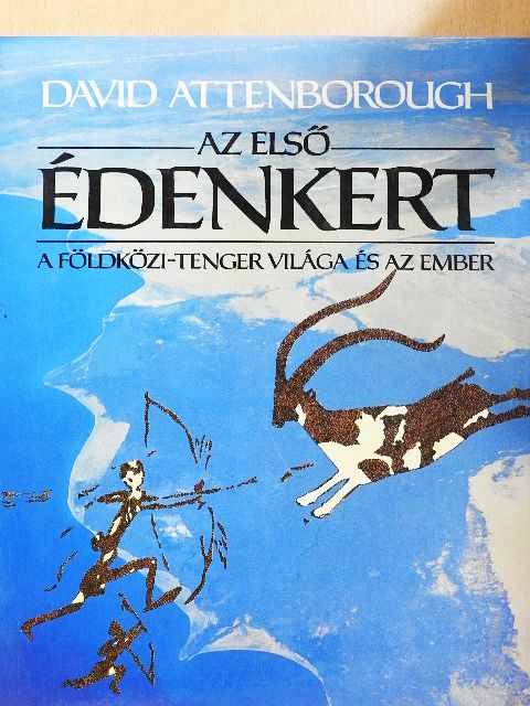 David Attenborough - Az első Édenkert [antikvár]