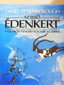 David Attenborough - Az első Édenkert [antikvár]