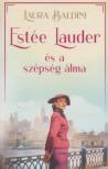 Laura Baldini - Estée Lauder és a szépség álma [antikvár]