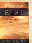 Watchman Nee - A győzedelmes élet [antikvár]