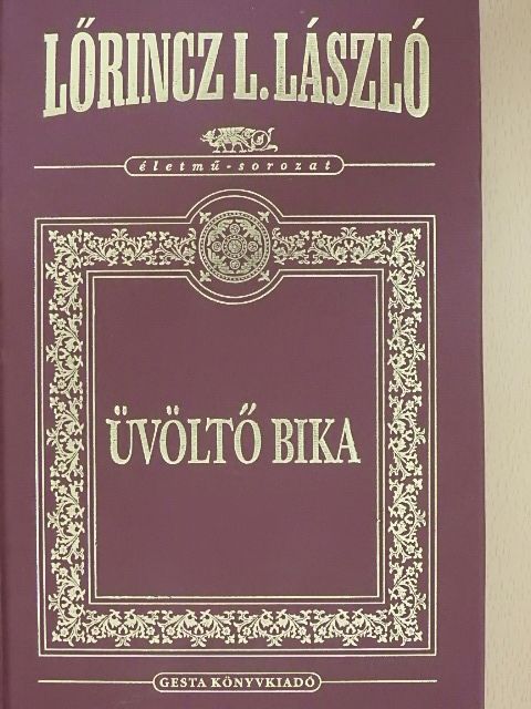 Lőrincz L. László - Üvöltő bika [antikvár]