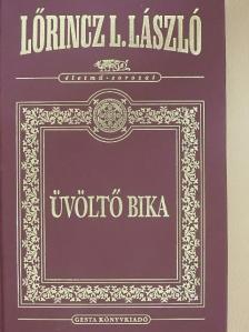 Lőrincz L. László - Üvöltő bika [antikvár]