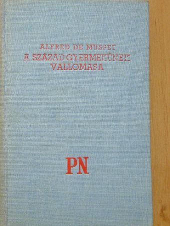 Alfred de Musset - A század gyermekének vallomása [antikvár]