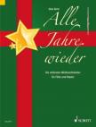 ALLE JAHRE WIEDER, DIE SCHÖNSTEN WEIHNACHTSLIEDER FÜR FLÖTE UND KLAVIER