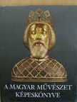 Vadas József - A magyar művészet képeskönyve [antikvár]