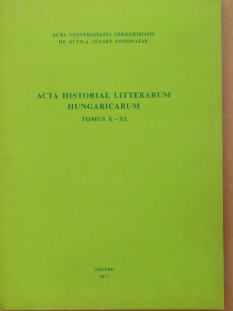 Bácskai Antal - Acta Historiae Litterarum Hungaricarum Tomus X.-XI. [antikvár]
