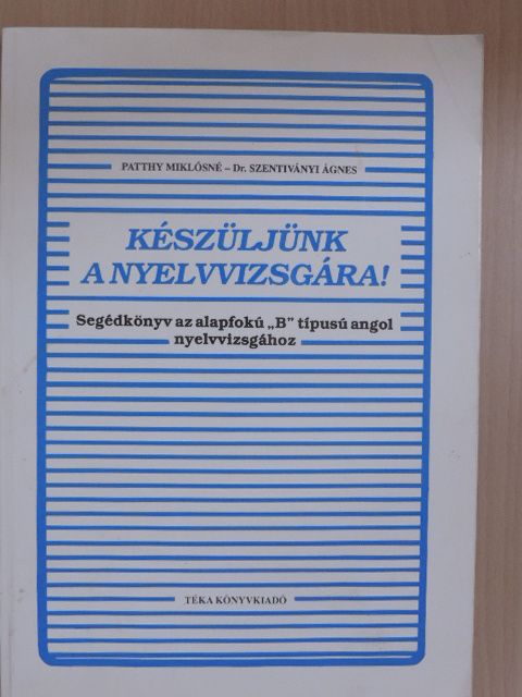 Dr. Szentiványi Ágnes - Készüljünk a nyelvvizsgára! [antikvár]