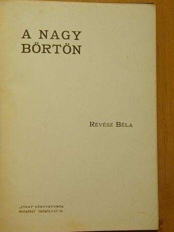 Révész Béla - A nagy börtön [antikvár]