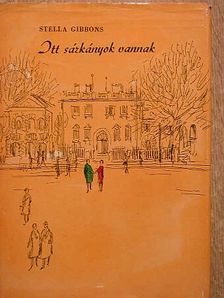 Stella Gibbons - Itt sárkányok vannak [antikvár]