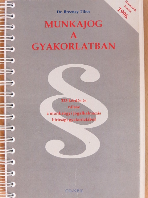 Dr. Breznay Tibor - Munkajog a gyakorlatban [antikvár]