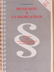 Dr. Breznay Tibor - Munkajog a gyakorlatban [antikvár]