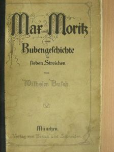 Wilhelm Busch - Max und Moritz (gótbetűs) [antikvár]