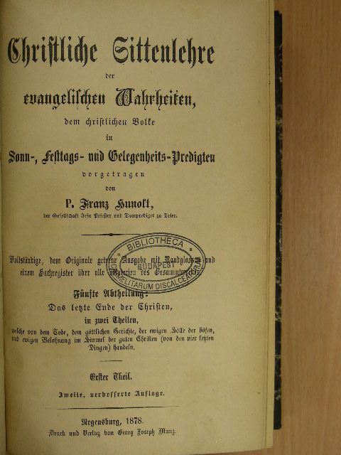 P. Franz Hunolt - Christliche Sittenlehre der evangelischen Wahrheiten 9-10. (gótbetűs) [antikvár]