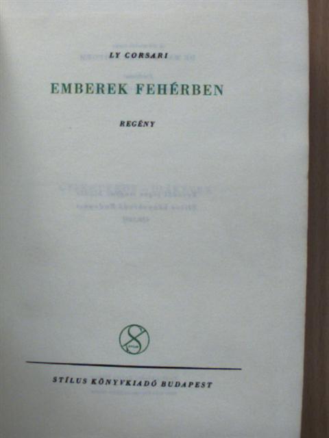 Ly Corsari - Emberek fehérben [antikvár]