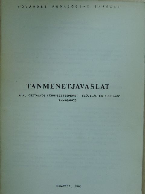 Tanmenetjavaslat a 4. osztályos környezetismeret élővilág és földrajz anyagához [antikvár]