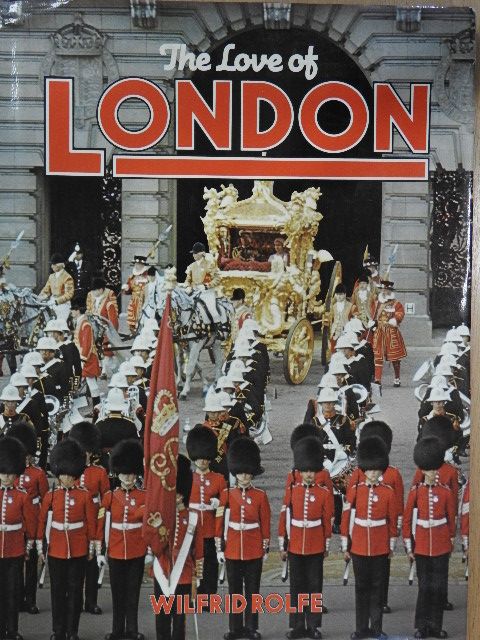Wilfrid Rolfe - The Love of London [antikvár]