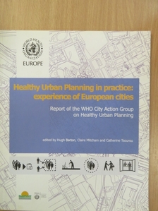 Healthy urban planning in practice: experience of European cities [antikvár]