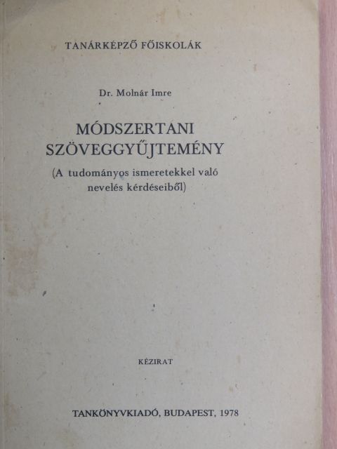 Dr. Molnár Imre - Módszertani szöveggyűjtemény [antikvár]