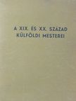 Csánky Dénes - A XIX. és XX. század külföldi mesterei [antikvár]