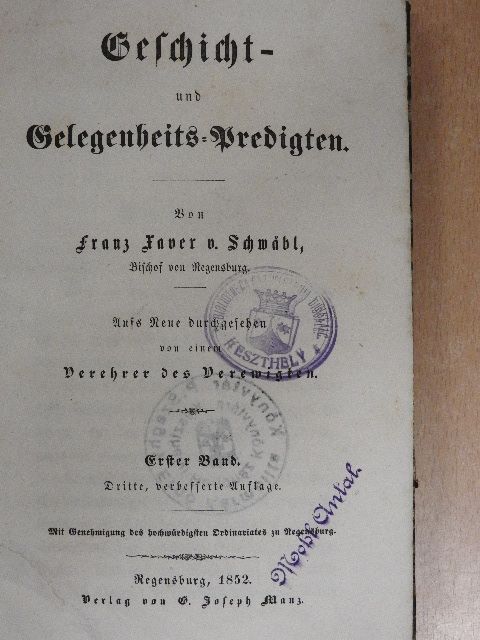 Franz Xaver v. Schwabl - Geschicht- und Gelegenheits-Predigten I-II. (gótbetűs) [antikvár]