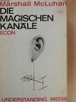 Marshall McLuhan - Die magischen Kanäle [antikvár]