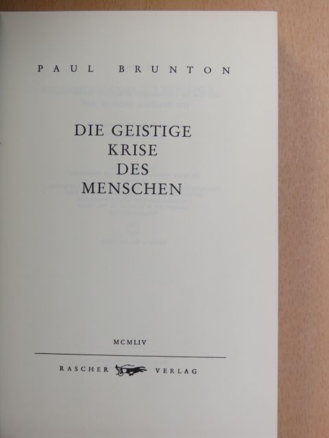 Paul Brunton - Die geistige Krise des Menschen [antikvár]