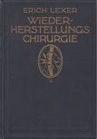 Dr. Erich Lexer - Wiederherstellungschirurgie [antikvár]