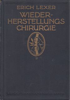 Dr. Erich Lexer - Wiederherstellungschirurgie [antikvár]