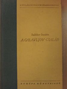 Szaltikov-Scsedrin - A Galavljov család [antikvár]