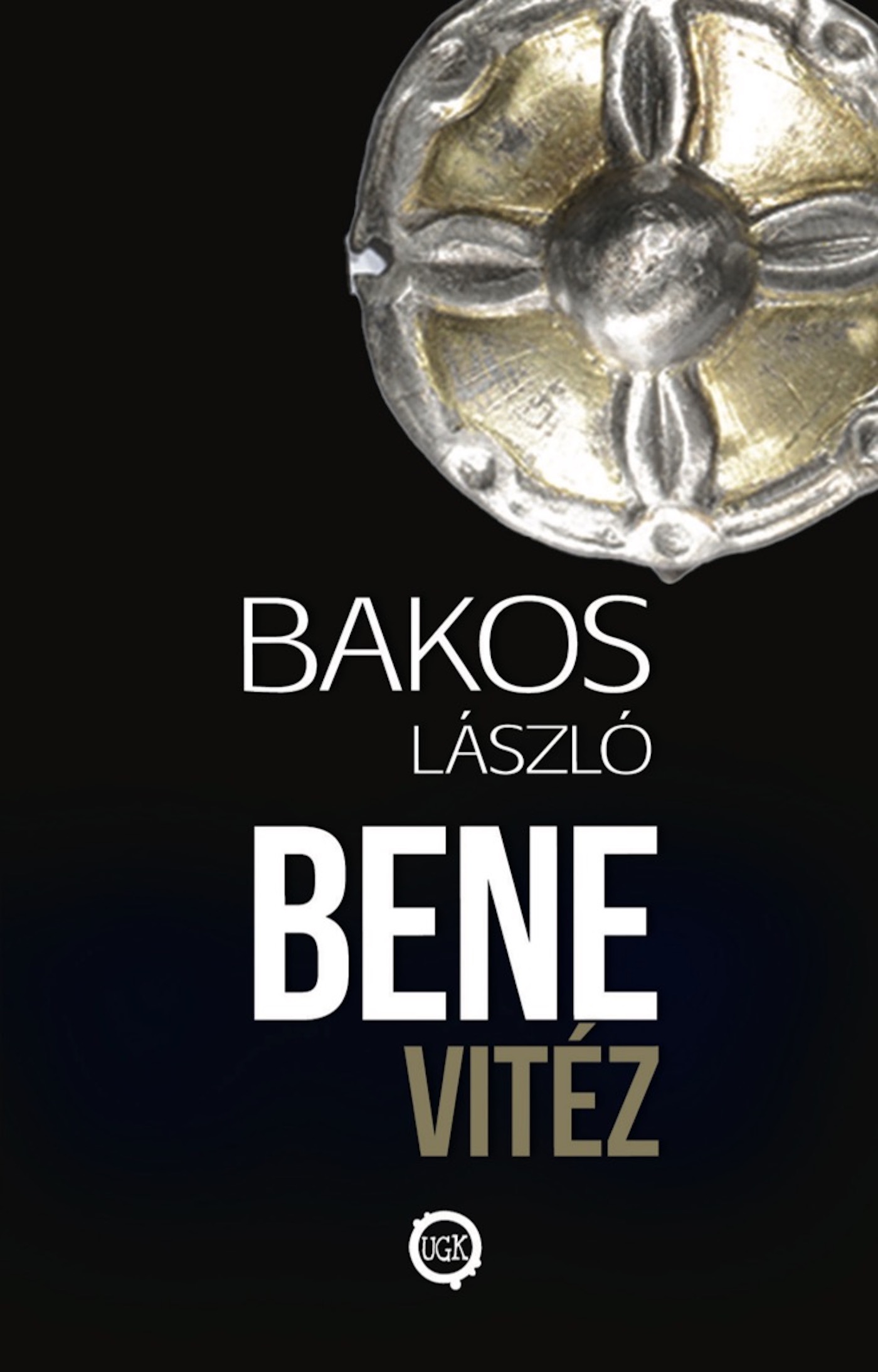 Bakos László - Bene vitéz [eKönyv: epub, mobi]
