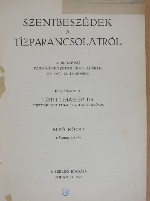 Dr. Tóth Tihamér - Szentbeszédek a tízparancsolatról I. [antikvár]