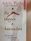 Adele Parks - Az idegen a házamban [antikvár]
