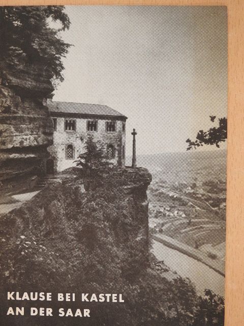 Werner Bornheim gen. Schilling - Klause bei Kastel an der Saar (Dr. Castiglione László könyvtárából) [antikvár]