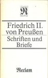 VON PREUSSEN, FRIEDRICH II - Schriften und Briefe [antikvár]