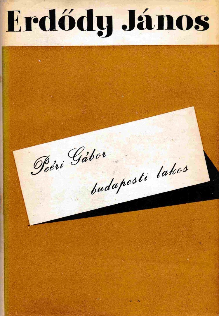ERDŐDY JÁNOS - Peéri Gábor budapesti lakos (dedikált) [antikvár]