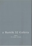 A Bartók '32 Galéria kiállításai [antikvár]