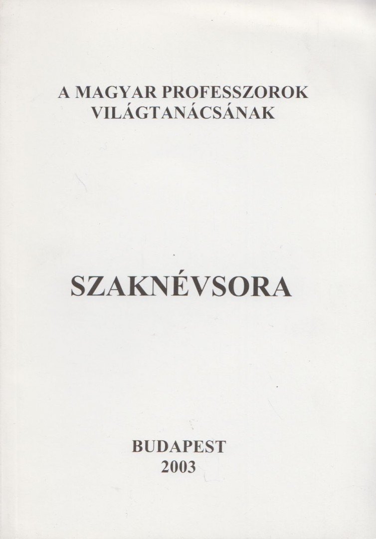 Kecskés Mihály - A Magyar Professzorok Világtanácsának Szaknévsora [antikvár]